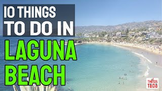 10 Things To Do in Laguna Beach [upl. by Anitsrhc]