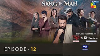 SangeMah EP 12 Eng Sub 27 Mar 22  Presented by Dawlance amp Itel Mobile Powered By Master Paints [upl. by Luy]