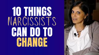 10 things narcissists can do to change their narcissistic behavior [upl. by Dael]