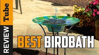 ✅ Birdbath Best Bird Bath Fountains Buying Guide [upl. by Euell205]