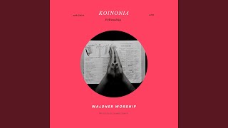 Koinonia in His Presence [upl. by Troc]