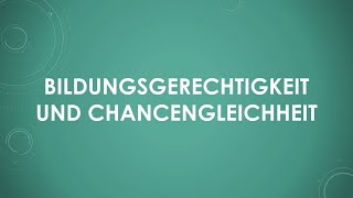 Bildungsgerechtigkeit und Chancengleichheit einfach und kurz erklärt [upl. by Alihs]