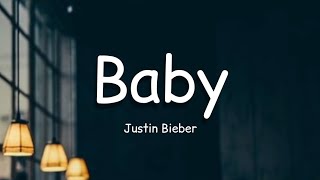 Justin Bieber  Baby Lyrics ft Ludacris [upl. by Aimaj]