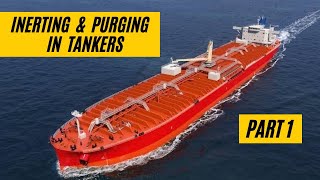 INERTING amp PURGING PART 1  TANKER WORK [upl. by Cullie]