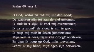 Psalm 69 vers 1 en 13  O God verlos en red mij uit den nood [upl. by Neelyt]