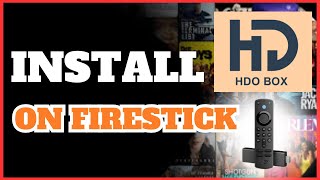 How to Install HDO Box on Firestick  Full Guide Stream Your Favorites Now [upl. by Anuqahs]