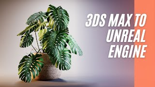 How to transfer scene from 3ds Max to Unreal Engine  Set light material and render in 20 minutes [upl. by Deb68]