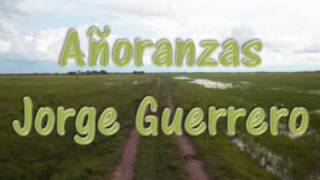 Añoranzas  Jorge Guerrero [upl. by Linson]