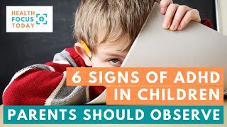 6 Signs of ADHD In Children Parents Should Observe [upl. by Nage]