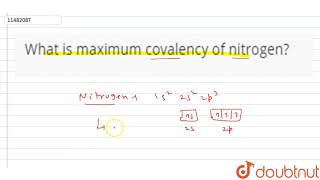 What is maximum covalency of nitrogen [upl. by Eniamsaj]