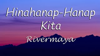 HinahanapHanap Kita  Rivermaya HinahanapHanap Kita Rivermaya Lyrics [upl. by Googins]