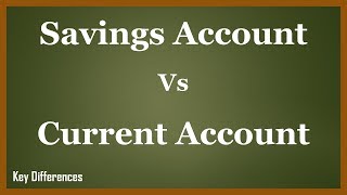 Savings Vs Current Account Difference between them with features amp comparison [upl. by Nnylyak]