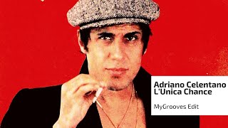 Adriano Celentano  LUnica Chance Remix MyGrooves  Italian Funk [upl. by Raddatz]