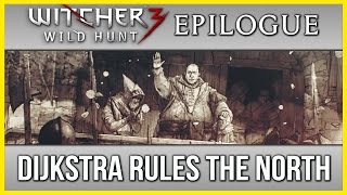 Witcher 3 Ending Epilogue ► Dijkstra becomes King of Redania and Rules the North [upl. by Berwick]