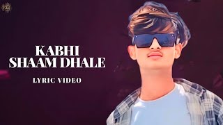 Kabhi Shaam Dhale Lyric Video Jaani Mohammad Faiz mohammadfaizvenus HimeshReshammiyaMelodies [upl. by Adliw]