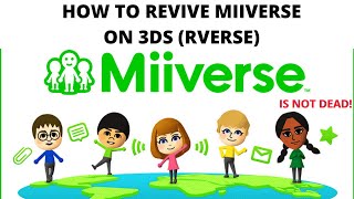 How to get Miiverse back on 3DS rverse IN 2021 [upl. by Anstus]