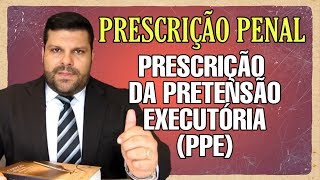 🔵 Prescrição da Pretensão Executória PPE [upl. by Inneg824]