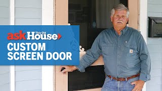 How to Build and Hang a Custom Screen Door  Ask This Old House [upl. by Prunella558]