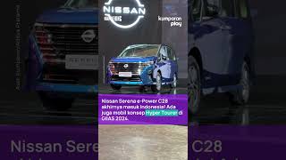 Nissan Serena ePower C28 Akhirnya Masuk Indonesia [upl. by Peta998]