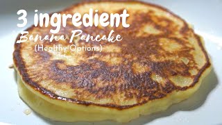 3INGREDIENT BANANA PANCAKE HEALTHY OPTIONS SIMPLE FLAVORS [upl. by Mosby]