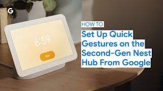 How to Set Up and Use Quick Gestures on the SecondGen Nest Hub From Google [upl. by Ahsit]