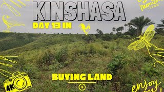 Buying Land in Kinshasa in 2022  Day 13 [upl. by Jahdol947]