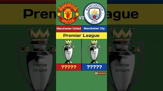 Manchester United Vs Manchester City Trophy Comparsion shorts sports football manchesterunited [upl. by Balch104]