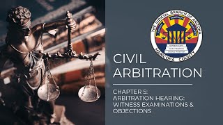 Civil Arbitration  Chapter 5  Arbitration Hearing Witness Examinations and Objections [upl. by Berhley]