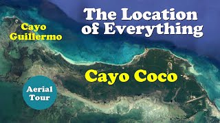 The LOCATION of EVERYTHING on CAYO COCO and CAYO GUILLERMO Cuba ☀️ 😎 [upl. by Aihtibat]