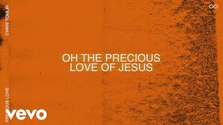 Chris Tomlin  Precious Love Lyric Video [upl. by Addi996]