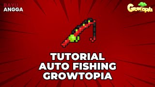 TUTORIAL AUTO FISHING GROWTOPIA 100 WORK  PC  LAPTOP  ANDROID  IOS [upl. by Ayekam]