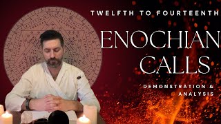 The Twelfth to Fourteenth Enochian Calls [upl. by Dygall950]