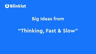 BIG IDEAS from quotThinking Fast and Slowquot by Daniel Kahneman  Blinkist [upl. by Akeme]