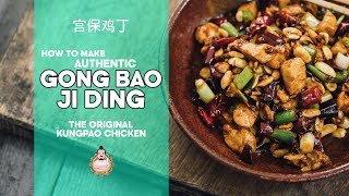 How to Make Gong Bao Ji Ding  The Original Kung Pao Chicken  宫保鸡丁 [upl. by Nichol]