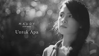 Maudy Ayunda  Untuk Apa  Official Video Clip [upl. by Ahsiuqet]