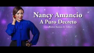 A Puro Decreto  Nancy Amancio  Letra Oficial 2016 [upl. by Orhtej935]