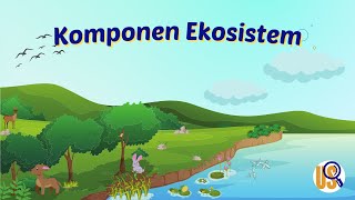 Komponen Ekosistem [upl. by Erialb]