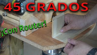 Cortes a 45 grados Con Router O Fresadora [upl. by Paver]