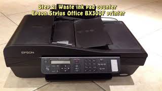 Reset Epson Stylus Office BX300F Waste Ink Pad Counter [upl. by Riana]