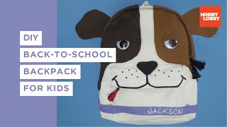 DIY Back to School Backpack for Kids  Hobby Lobby® [upl. by Sihtnyc]