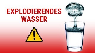 Explodierendes Wasser  Phils Physics [upl. by Robinette635]