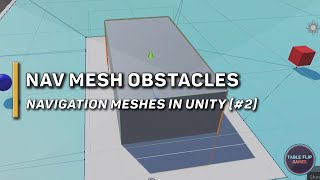 Navigation Mesh Obstacles  Unity AI Pathfinding Part 2  Table Flip Games [upl. by Adkins]