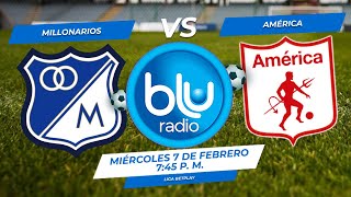 🔴 EN VIVO 🔴 MILLONARIOS VS AMÉRICA  FÚTBOL PROFESIONAL COLOMBIANO [upl. by Alphonso]