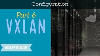 VXLAN  Part 6  BGP EVPN Configuration on Nexus 9000 [upl. by Namien]