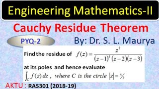 PYQ on Cauchy Residue Theorem Complex Analysis  AKTU BAS203  Q 2  Dr S L Maurya [upl. by Melli]