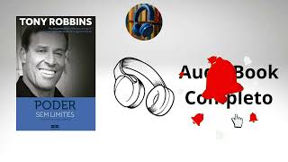 Poder sem limites  Tony Robbins  Audiobook Completo Português [upl. by Atiuqiram]