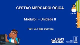 UFMS Digital Gestão Mercadológica  Módulo 1  Unidade 2 [upl. by Isteb407]