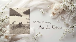 Wedding Ceremony of Asa amp Nelson [upl. by Nroht]