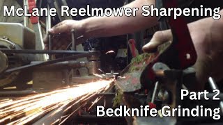 How to sharpen a McLane reel mower 23 Bedknife grinding [upl. by Dorry]