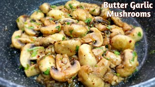 Butter Garlic Mushrooms  Sauteed Mushrooms  Button Mushroom Recipes [upl. by Minoru761]